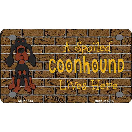 Spoiled Black Tan Coonhound Novelty Metal License Plate Tag LP-1644 4" x 2.2" Mini (MLP)