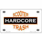 Hardcore Scooter Trash White Novelty Metal License Plate 4" x 2.2" (MLP)
