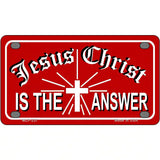 Jesus Christ Is The Answer Metal Novelty License Plate 4" x 2.2" (MLP)