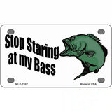 Stop Staring At My Bass Metal Novelty License Plate 4" x 2.2" (MLP)