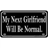 My Next Girlfriend Metal Novelty License Plate 4" x 2.2" (MLP)