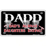 Dads Against Daughters Dating Metal Novelty License Plate 4" x 2.2" (MLP)