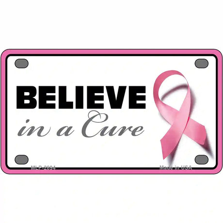 Believe In A Cure Metal License Plate Sign 4" x 2.2" (MLP)