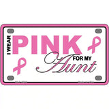Pink For My Aunt Metal Vanity License Plate Sign 4" x 2.2" (MLP)