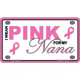 Pink For My Nana Metal Vanity License Plate Sign 4" x 2.2" (MLP)