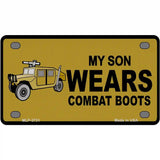 Son Wears Combat Boots Metal Novelty License Plate 4" x 2.2" (MLP)