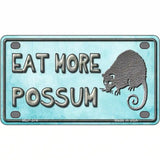 Eat More Possum Metal Novelty License Plate 4" x 2.2" (MLP)