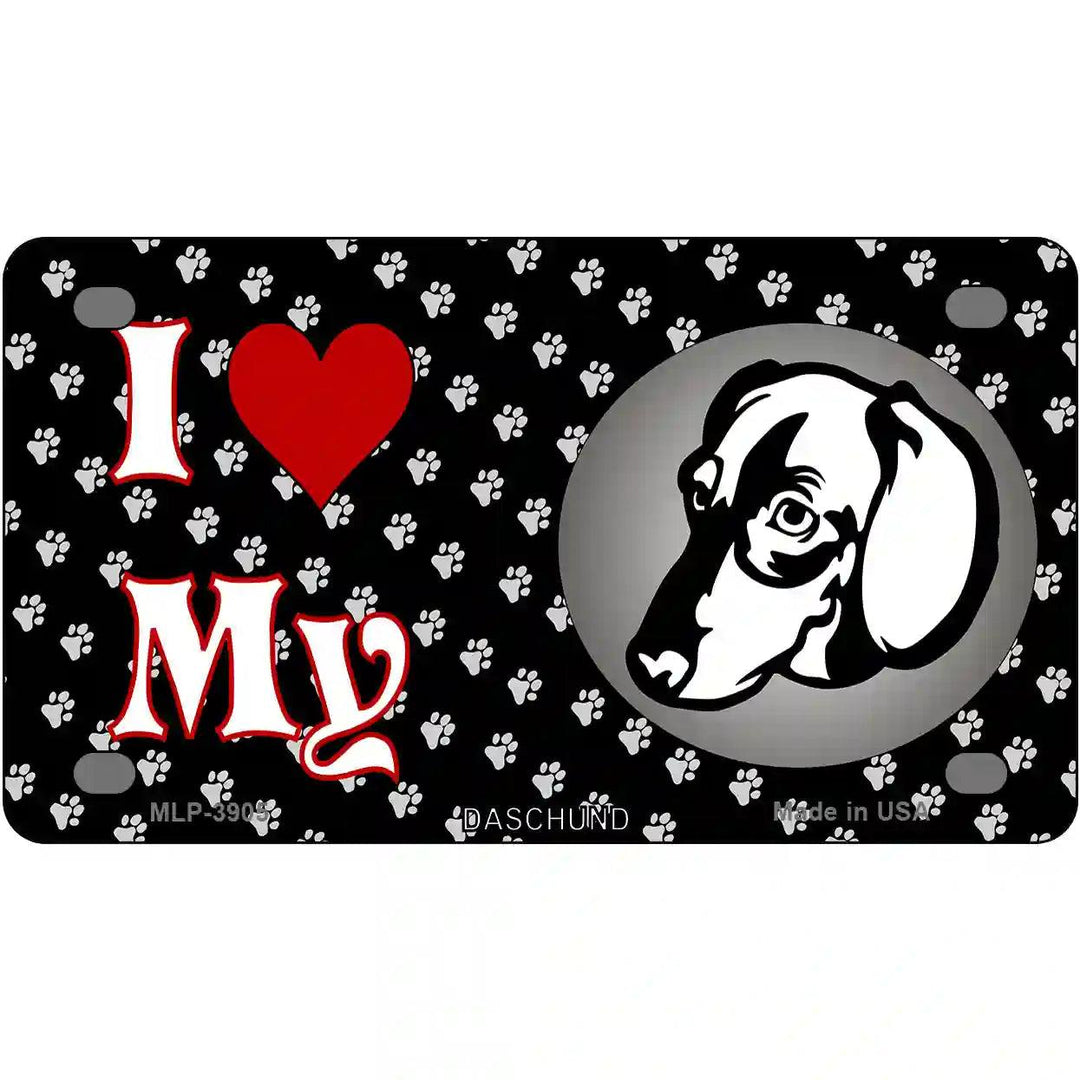 I Love My Daschund Metal Novelty License Plate 4" x 2.2" (MLP)