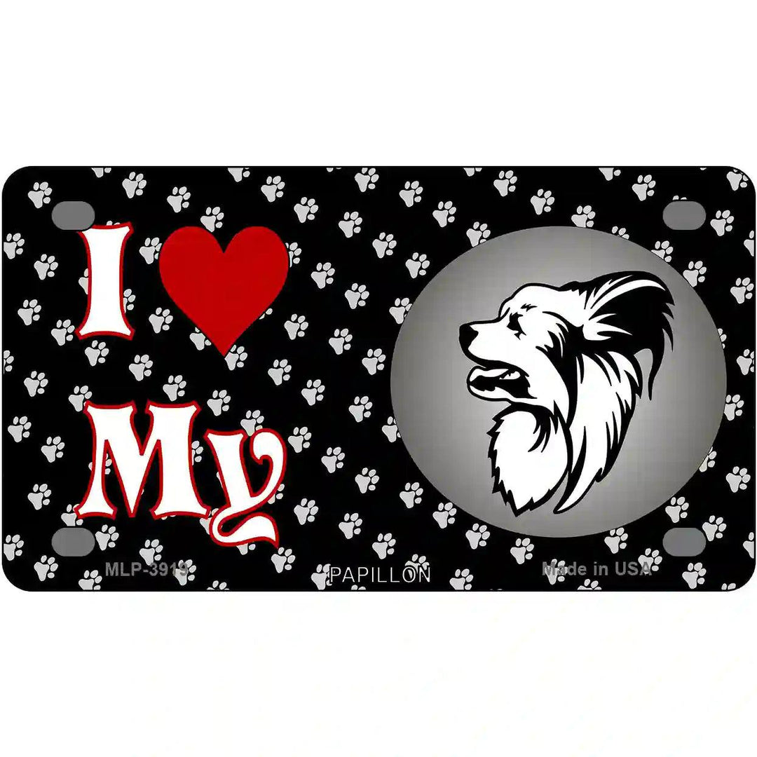I Love My Papillon Metal Novelty License Plate 4" x 2.2" (MLP)