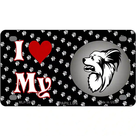 I Love My Papillon Metal Novelty License Plate 4" x 2.2" (MLP)