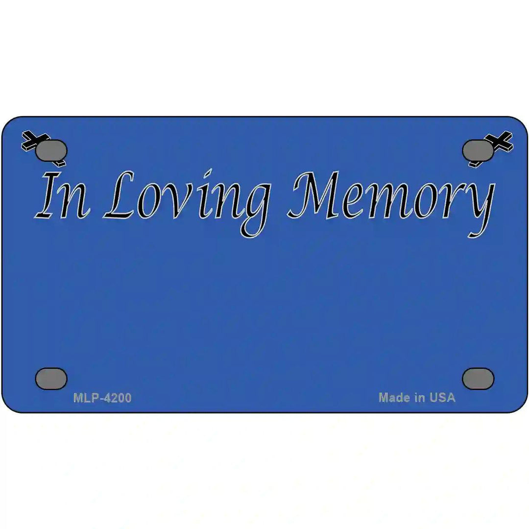 In Loving Memory Blue Metal Novelty License Plate 4" x 2.2" (MLP)