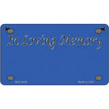 In Loving Memory Blue Metal Novelty License Plate 4" x 2.2" (MLP)