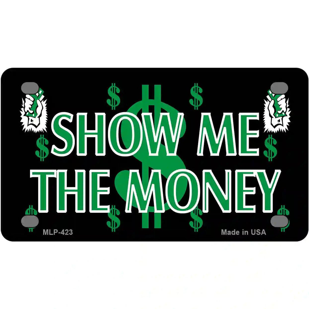 Show Me The Money Metal Novelty License Plate 4" x 2.2" (MLP)