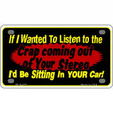 The Crap From Your Stereo Metal Novelty License Plate 4" x 2.2" (MLP)