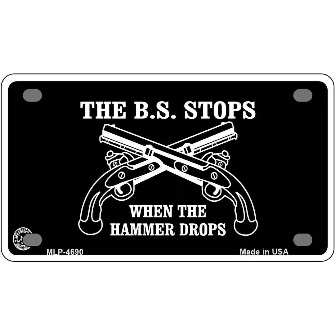 The BS Stops Metal Novelty License Plate 4" x 2.2" (MLP)