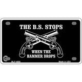 The BS Stops Metal Novelty License Plate 4" x 2.2" (MLP)