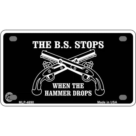 The BS Stops Metal Novelty License Plate 4" x 2.2" (MLP)