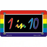 1 In 10 Metal Novelty License Plate 4" x 2.2" (MLP)
