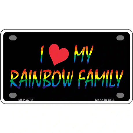 I Love My Rainbow Family Metal Novelty License Plate 4" x 2.2" (MLP)