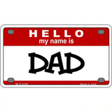 Dad Metal Novelty License Plate 4" x 2.2" (MLP)
