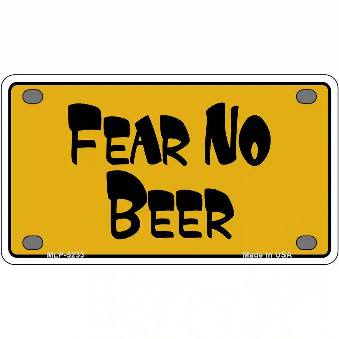 Fear No Beer Novelty Metal License Plate 4" x 2.2" (MLP)