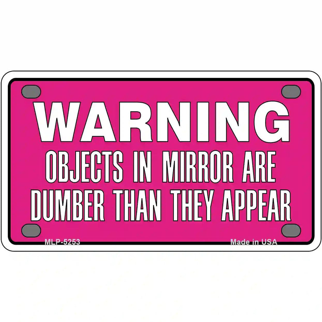 Objects In Mirror Pink Novelty Metal License Plate 4" x 2.2" (MLP)