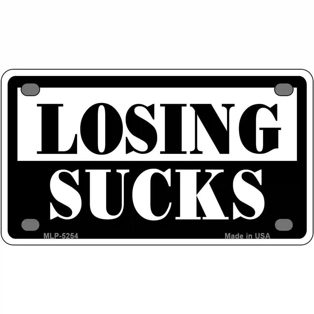 Losing Sucks Novelty Metal License Plate 4" x 2.2" (MLP)