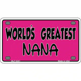 Worlds Greatest Nana Metal Novelty License Plate 4" x 2.2" (MLP)