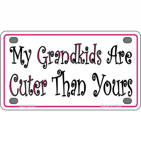My Grandkids Are Cuter Metal Novelty License Plate 4" x 2.2" (MLP)