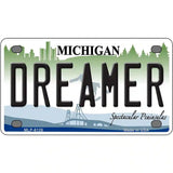 Dreamer Michigan Metal Novelty License Plate 4" x 2.2" (MLP)