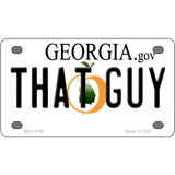 That Guy Georgia Novelty Metal License Plate 4" x 2.2" (MLP)