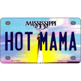 Hot Mama Mississippi Novelty Metal License Plate 4" x 2.2" (MLP)