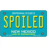 Spoiled New Mexico Novelty Metal License Plate 4" x 2.2" (MLP)