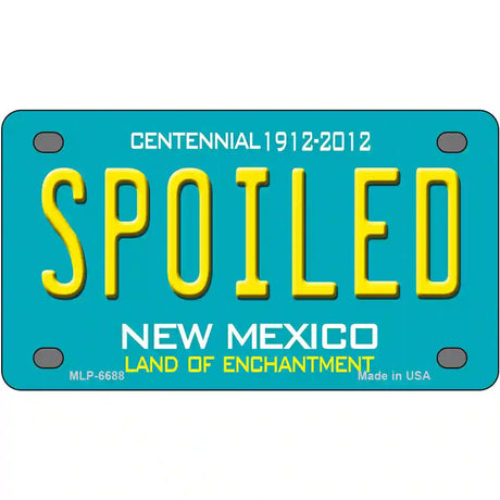 Spoiled New Mexico Novelty Metal License Plate 4" x 2.2" (MLP)