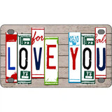 Love You License Plate Art Wood Metal Novelty License Plate 4" x 2.2" (MLP)