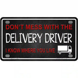 Dont Mess With Delivery Driver Novelty Metal License Plate 4" x 2.2" (MLP)
