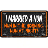 I Married A Nun Silhouettes Novelty Metal License Plate 4" x 2.2" (MLP)