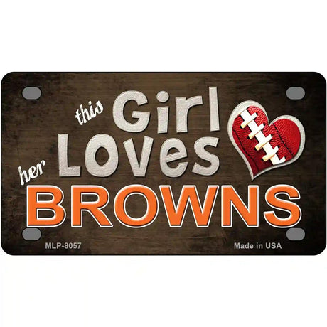 This Girl Loves Her Browns Novelty Metal License Plate 4" x 2.2" (MLP)