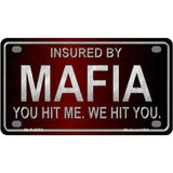 Insured By Mafia Metal Novelty License Plate