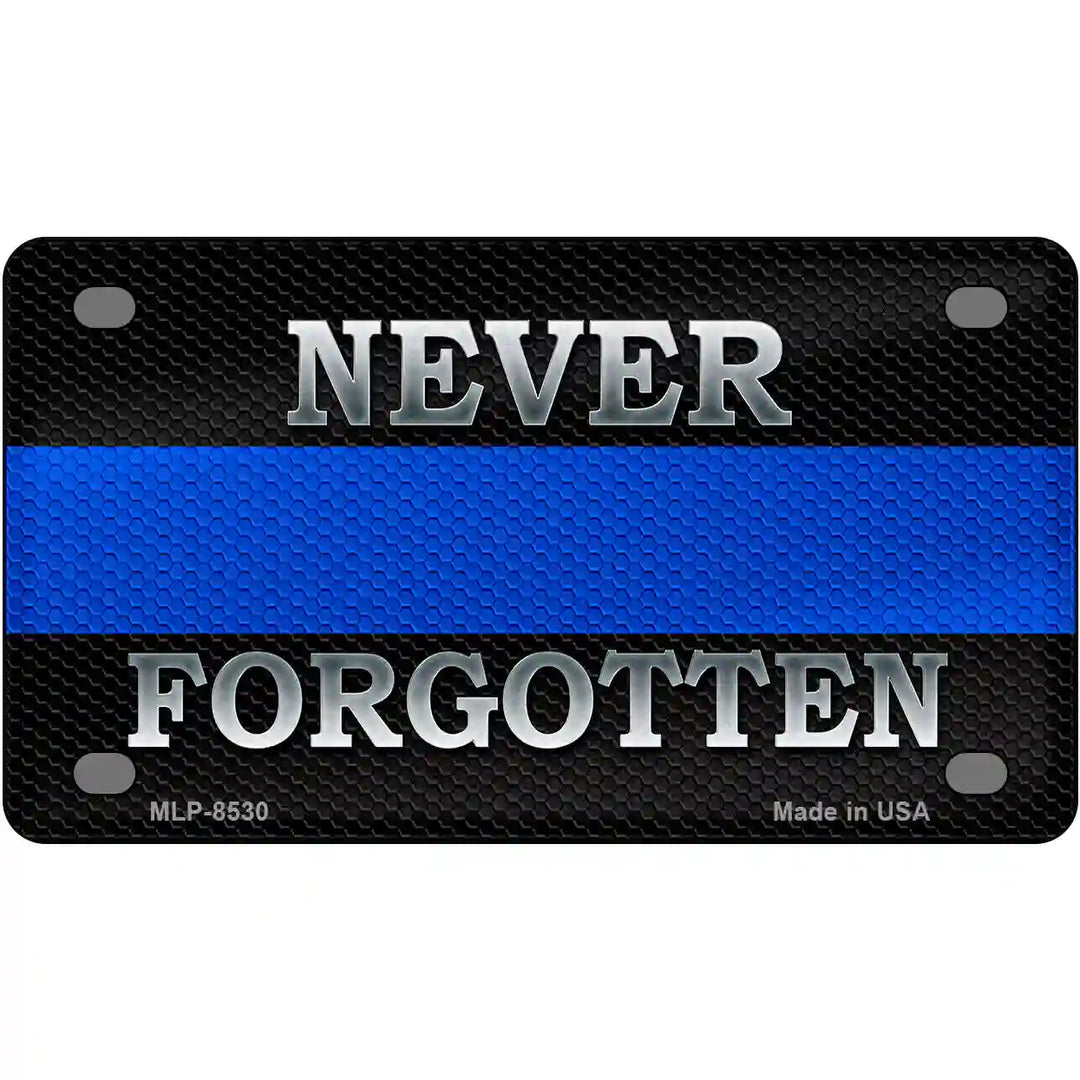 Never Forgotten Thin Blue Line Metal Novelty License Plate 4" x 2.2" (MLP)