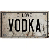 I Love Vodka Metal Novelty License Plate