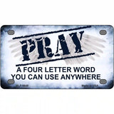 Pray Metal Novelty License Plate 4" x 2.2" (MLP)