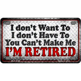 You Cant Make Me Metal Novelty License Plate 4" x 2.2" (MLP)