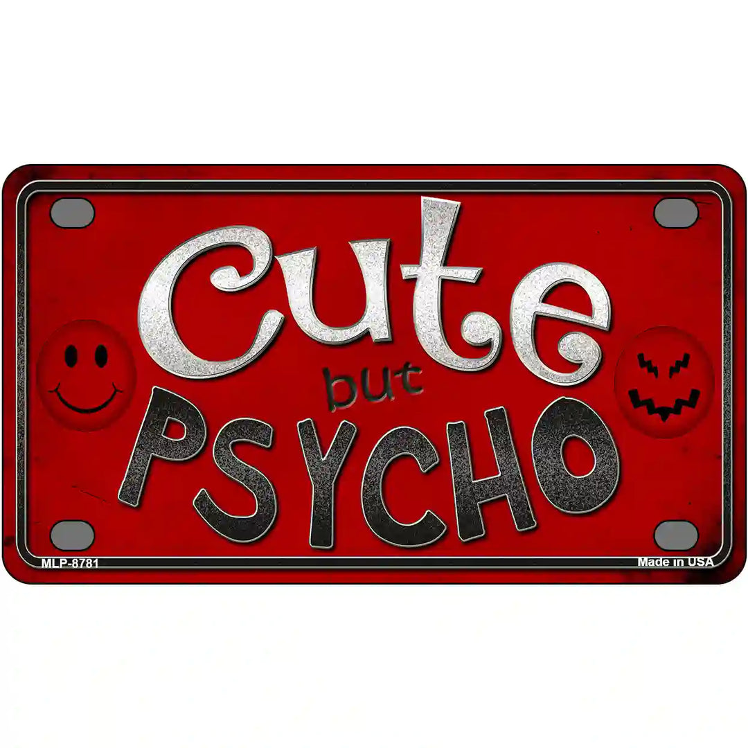 Cute But Psycho Metal Novelty License Plate 4" x 2.2" (MLP)