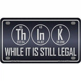 Think Metal Novelty License Plate 4" x 2.2" (MLP)