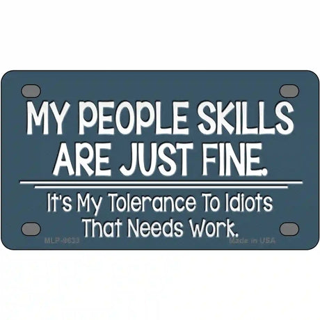 My People Skills Novelty Metal License Plate 4" x 2.2" (MLP)