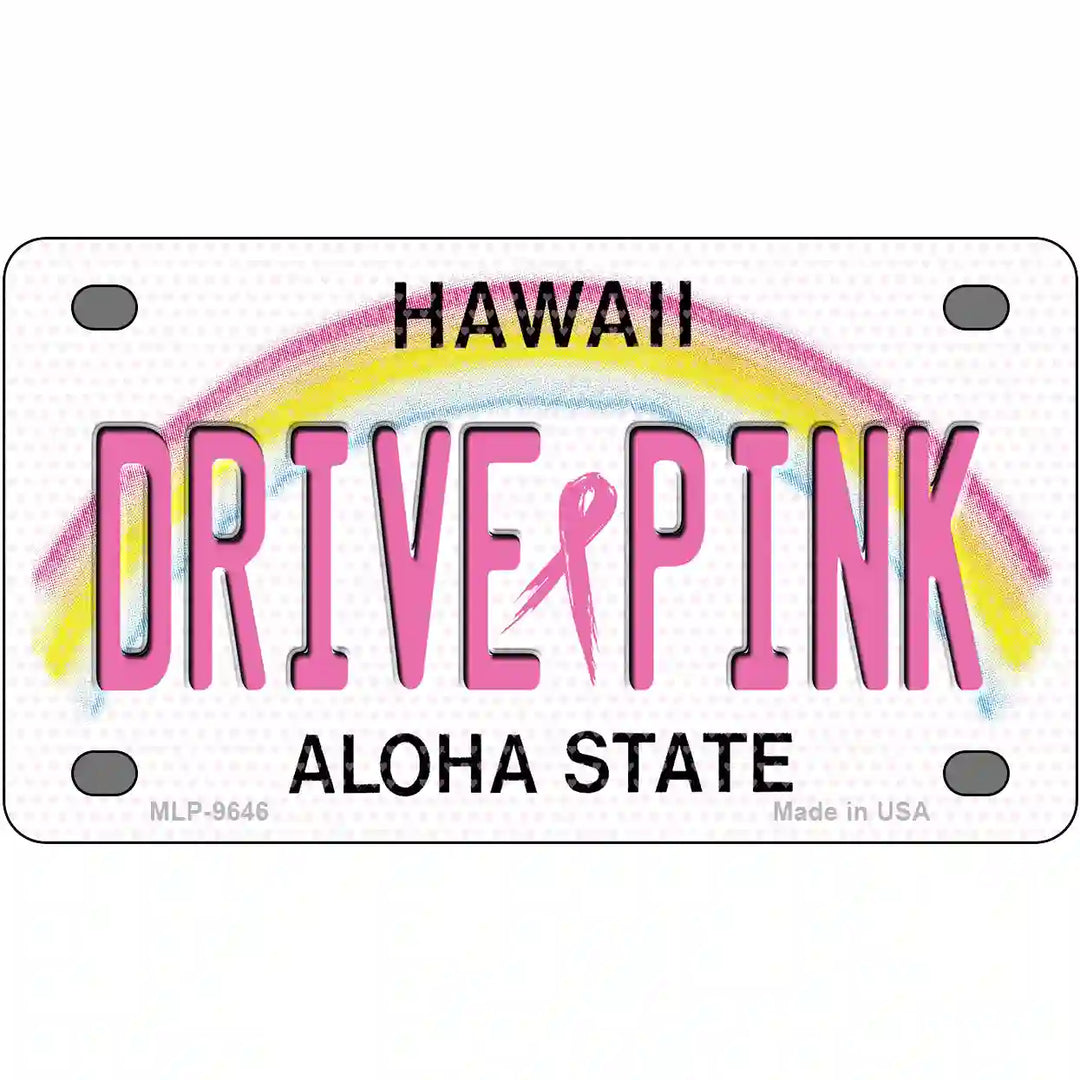 Drive Pink Hawaii Novelty Metal License Plate 4" x 2.2" (MLP)