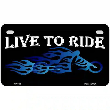 Live To Ride Novelty Metal License Plate 7" x 4" (MP)