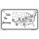 Take The Journey Novelty Metal License Plate 7" x 4" (MP)