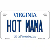 Hot Mama Virginia Metal Novelty License Plate 7" x 4" (MP)